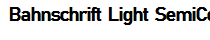 Bahnschrift Light SemiCondensed